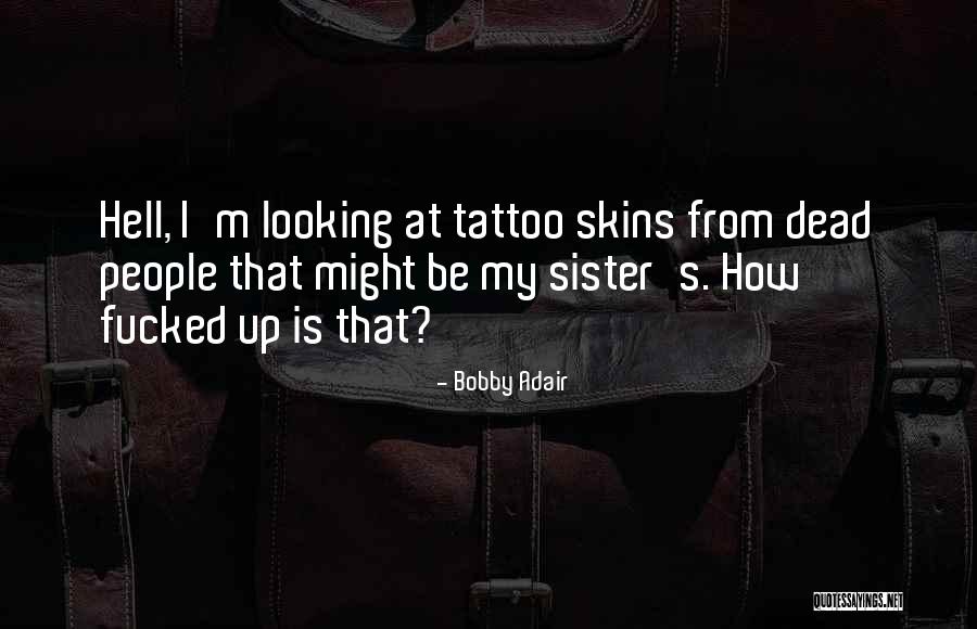 Mckersies Quotes By Bobby Adair Mckersies Quotes By Bobby Adair