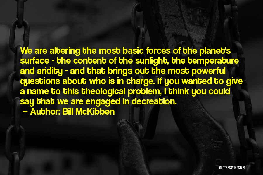 Mckibben Quotes By Bill McKibben