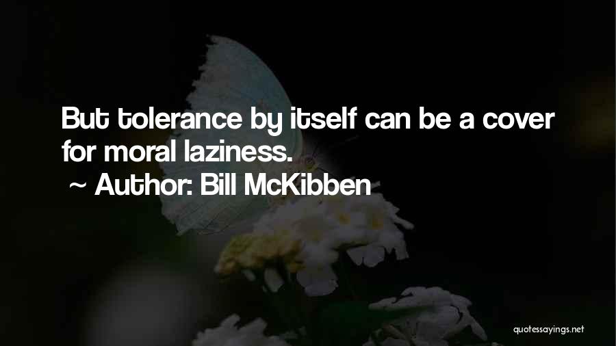 Mckibben Quotes By Bill McKibben