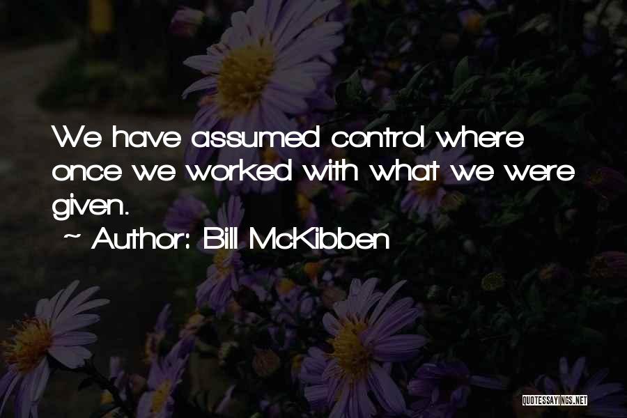 Mckibben Quotes By Bill McKibben