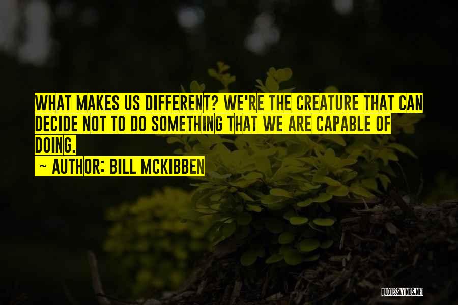 Mckibben Quotes By Bill McKibben