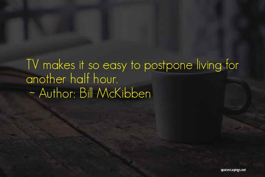 Mckibben Quotes By Bill McKibben