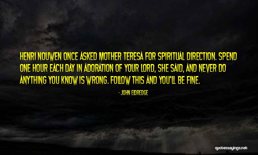 Mckillen Heyer Quotes By John Eldredge Mckillen Heyer Quotes By John Eldredge