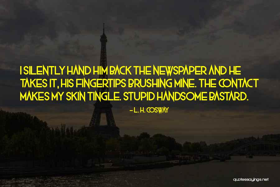 Mckimmie Co Quotes By L. H. Cosway Mckimmie Co Quotes By L. H. Cosway