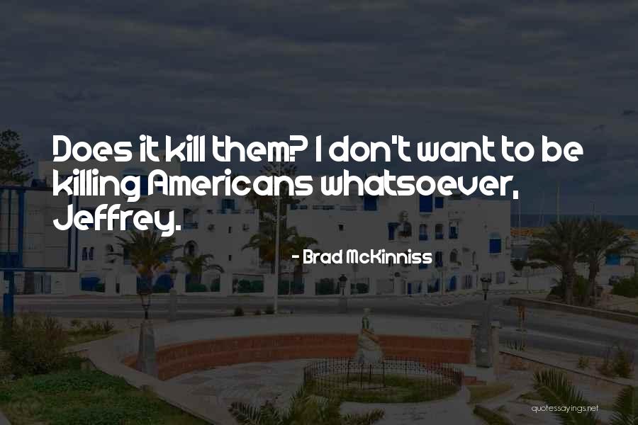 Mckinniss Quotes By Brad McKinniss Mckinniss Quotes By Brad McKinniss