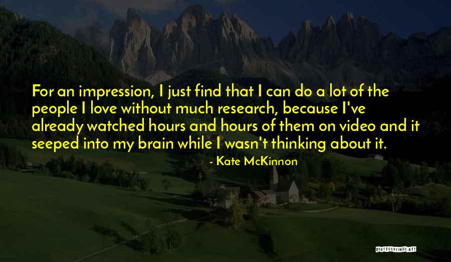 Mckinnon Quotes By Kate McKinnon