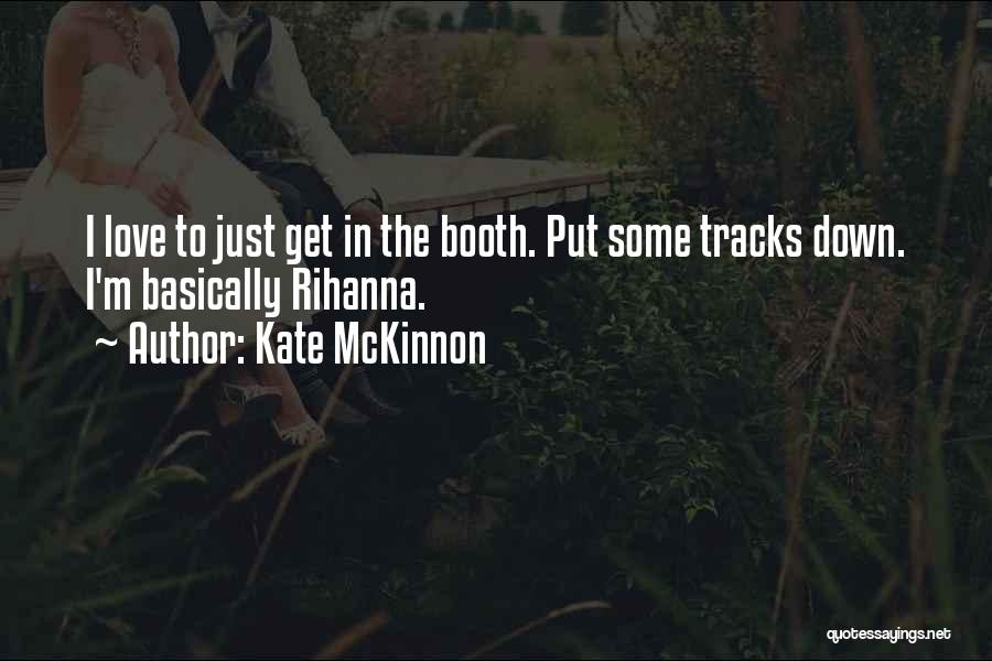 Mckinnon Quotes By Kate McKinnon