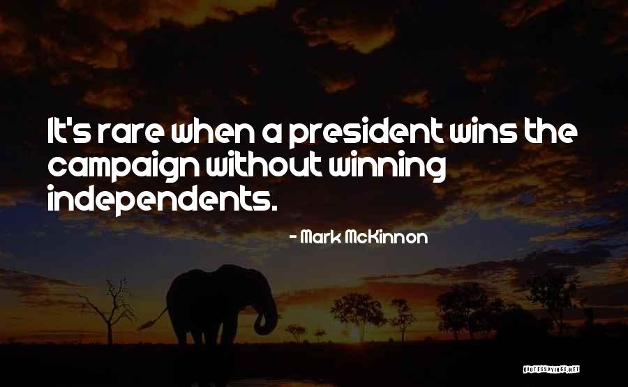 Mckinnon Quotes By Mark McKinnon Mckinnon Quotes By Mark McKinnon