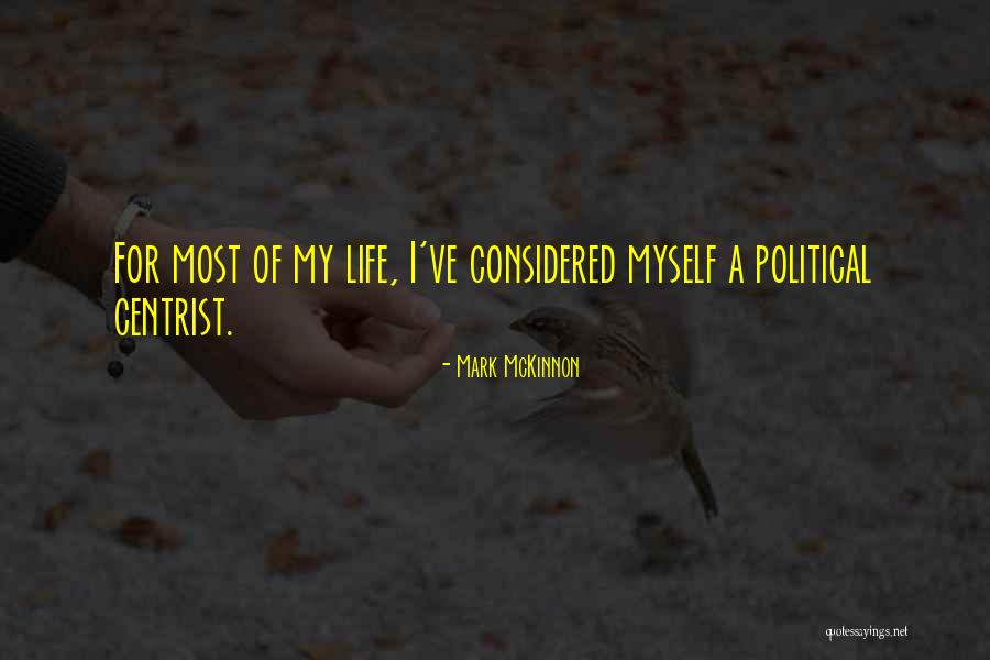 Mckinnon Quotes By Mark McKinnon Mckinnon Quotes By Mark McKinnon