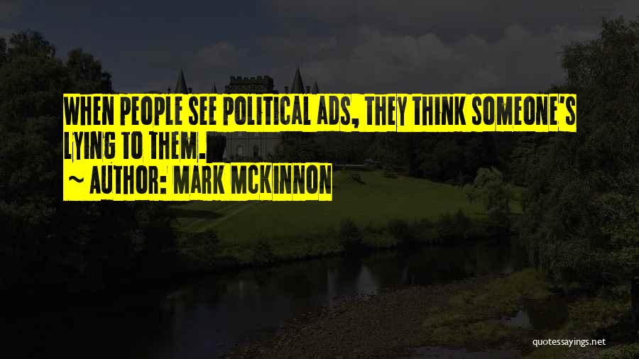 Mckinnon Quotes By Mark McKinnon