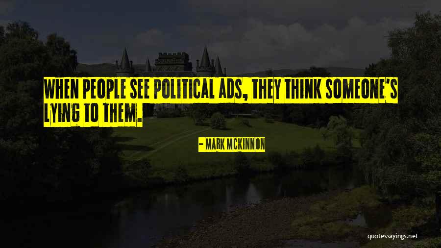 Mckinnon Quotes By Mark McKinnon Mckinnon Quotes By Mark McKinnon