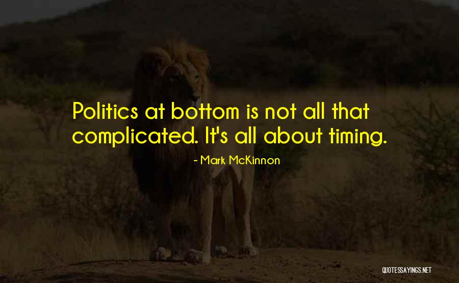 Mckinnon Quotes By Mark McKinnon Mckinnon Quotes By Mark McKinnon