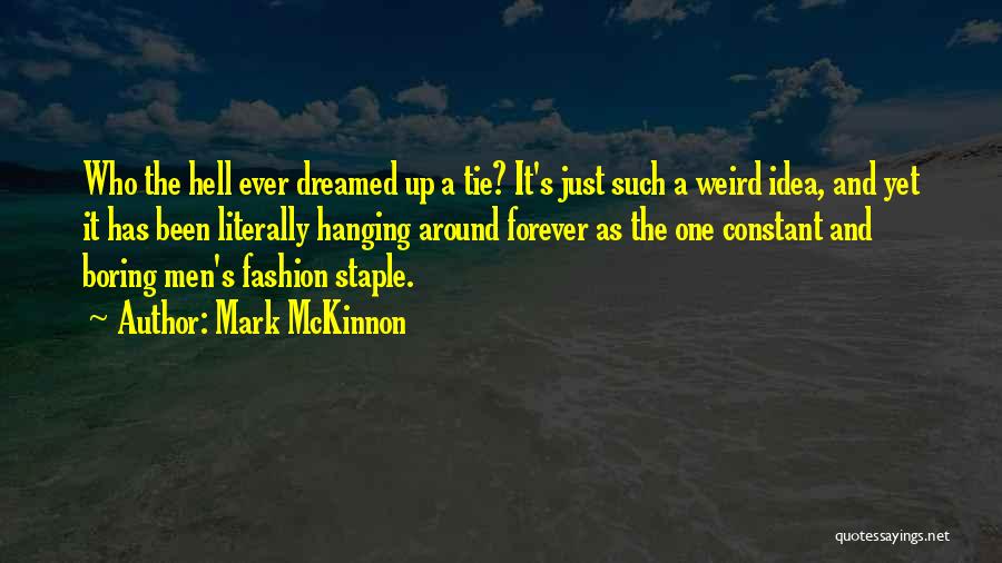 Mckinnon Quotes By Mark McKinnon