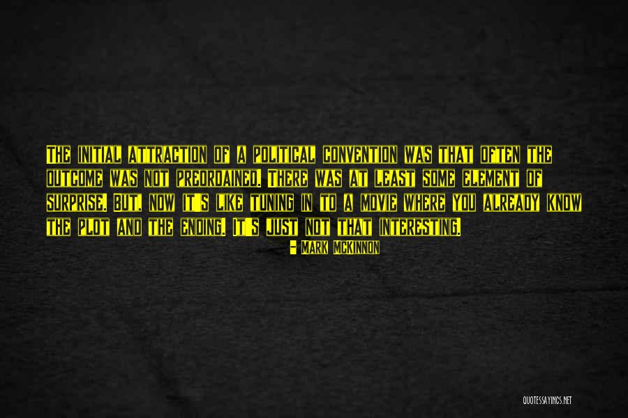 Mckinnon Quotes By Mark McKinnon Mckinnon Quotes By Mark McKinnon