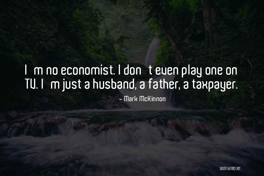 Mckinnon Quotes By Mark McKinnon Mckinnon Quotes By Mark McKinnon