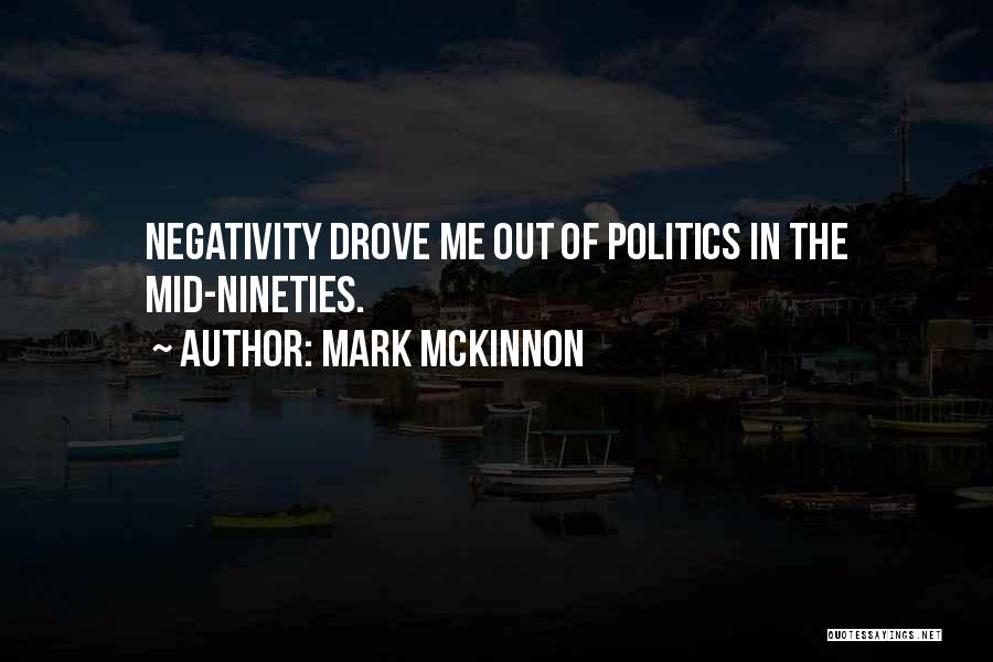 Mckinnon Quotes By Mark McKinnon