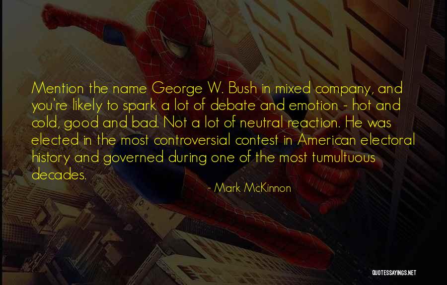 Mckinnon Quotes By Mark McKinnon Mckinnon Quotes By Mark McKinnon
