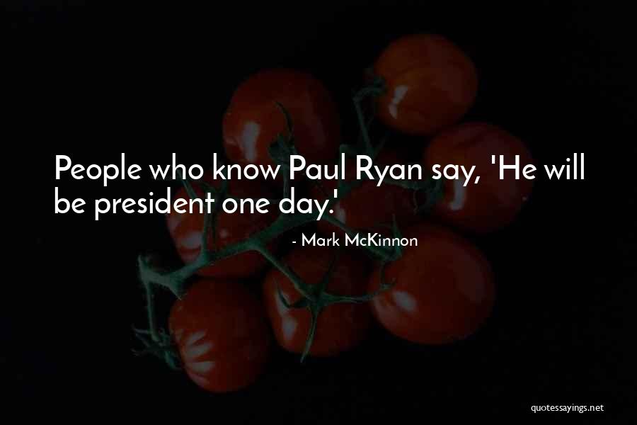 Mckinnon Quotes By Mark McKinnon Mckinnon Quotes By Mark McKinnon