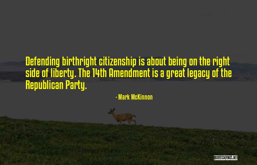 Mckinnon Quotes By Mark McKinnon Mckinnon Quotes By Mark McKinnon