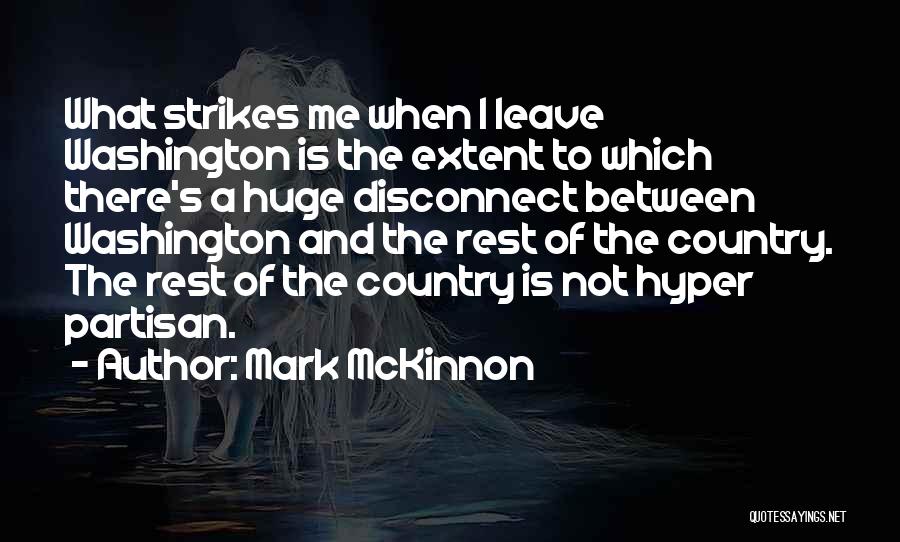 Mckinnon Quotes By Mark McKinnon