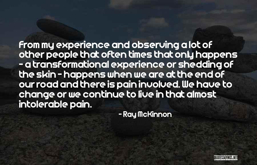 Mckinnon Quotes By Ray McKinnon