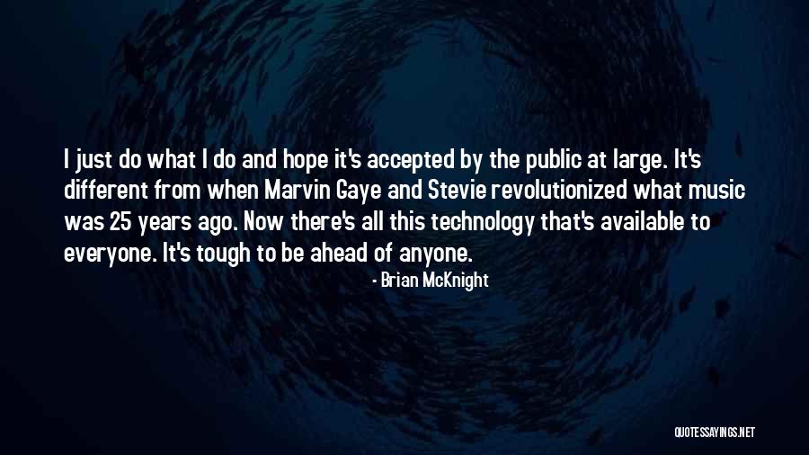 Mcknight Quotes By Brian McKnight Mcknight Quotes By Brian McKnight