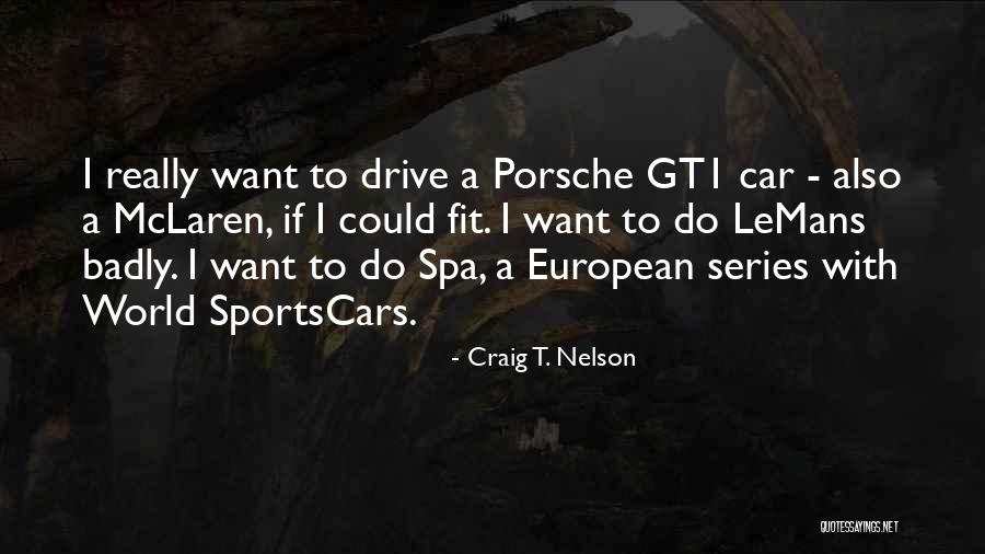 Mclaren Car Quotes By Craig T. Nelson