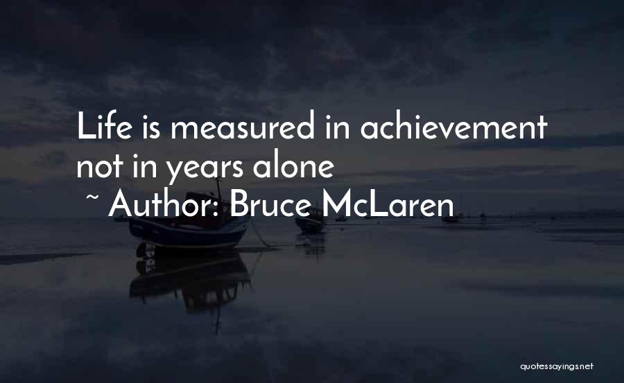 Mclaren Quotes By Bruce McLaren