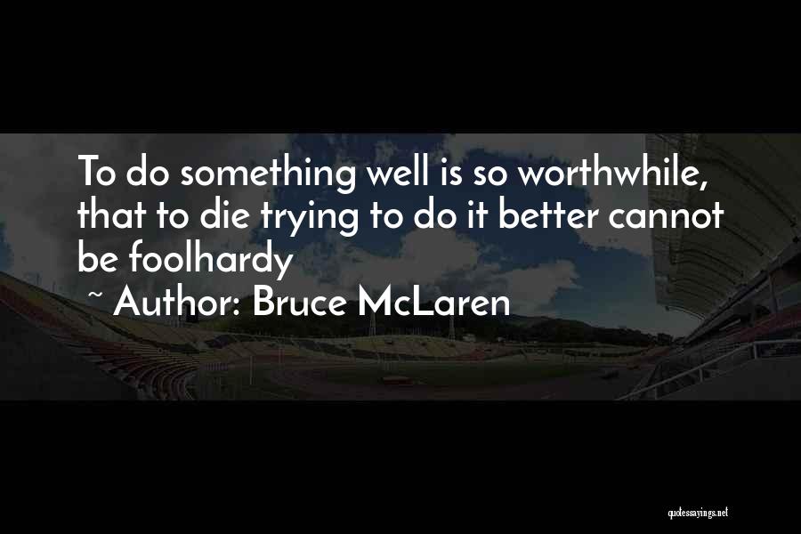 Mclaren Quotes By Bruce McLaren