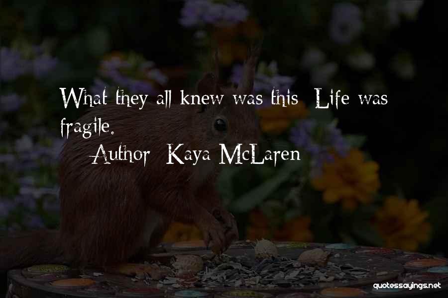 Mclaren Quotes By Kaya McLaren