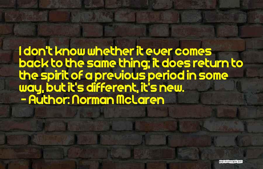 Mclaren Quotes By Norman McLaren
