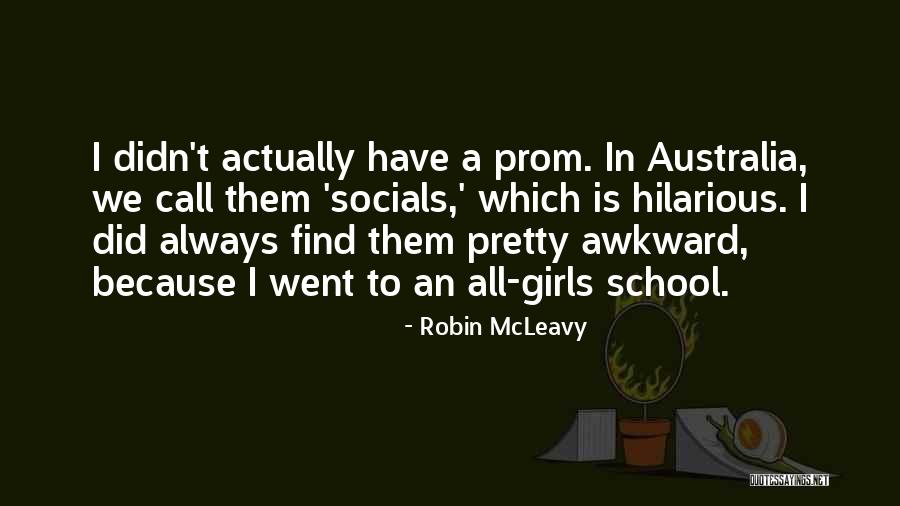 Mcleavy Robin Quotes By Robin McLeavy Mcleavy Robin Quotes By Robin McLeavy