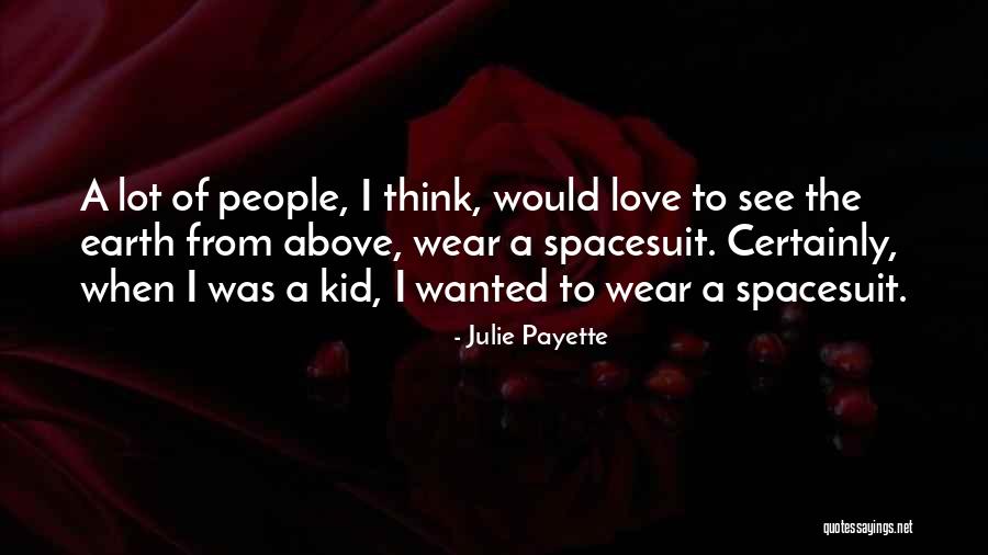 Mclibel School Quotes By Julie Payette