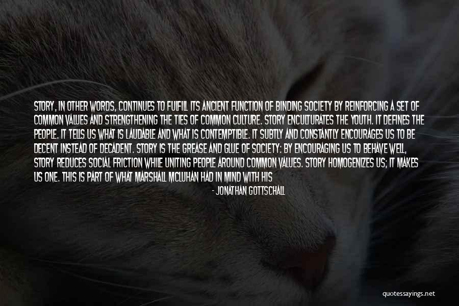Mcluhan Global Village Quotes By Jonathan Gottschall