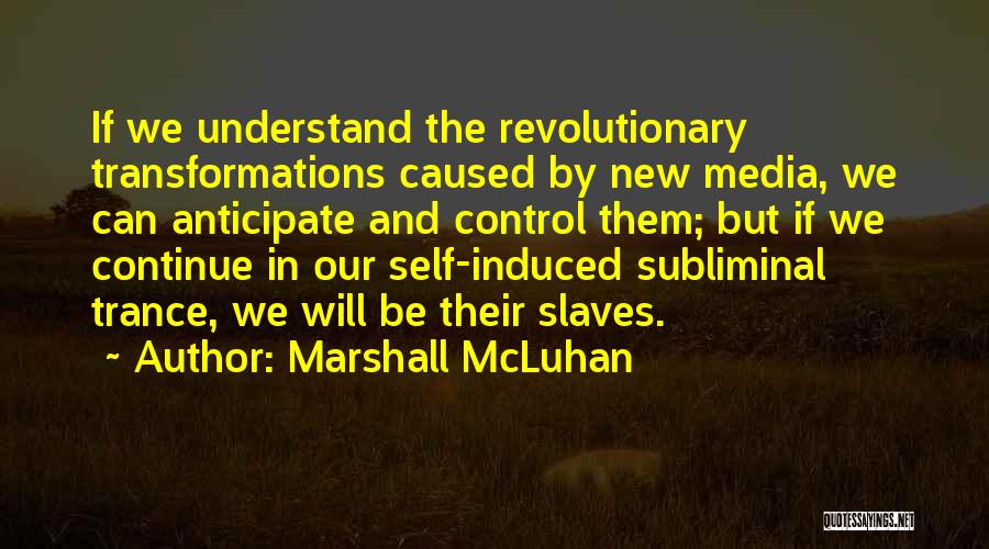 Mcluhan Quotes By Marshall McLuhan