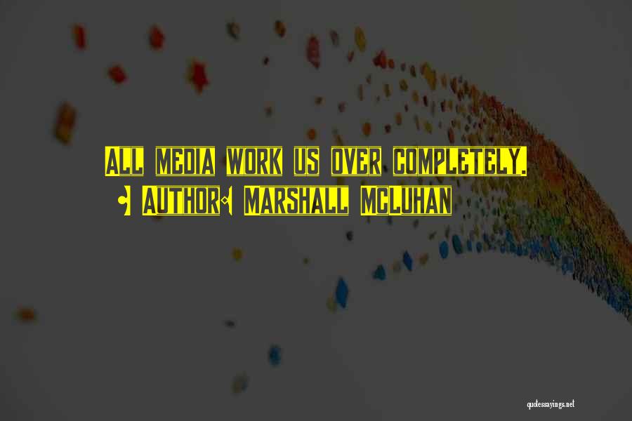 Mcluhan Quotes By Marshall McLuhan