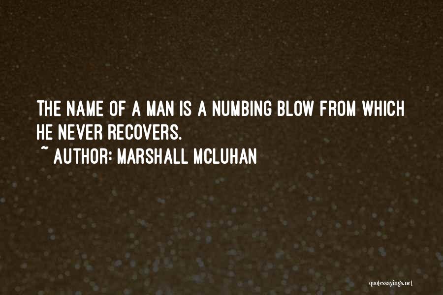 Mcluhan Quotes By Marshall McLuhan