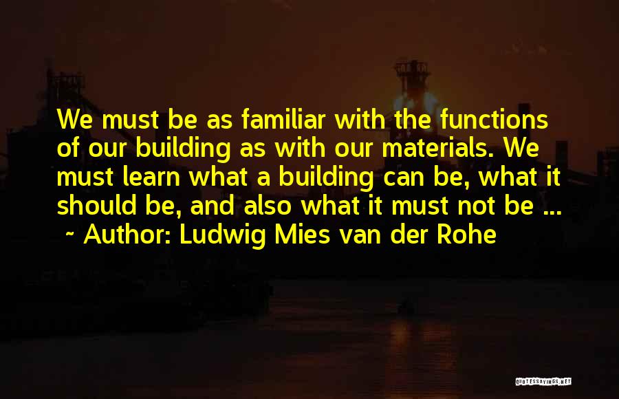 Mcmains Developmental Center Quotes By Ludwig Mies Van Der Rohe