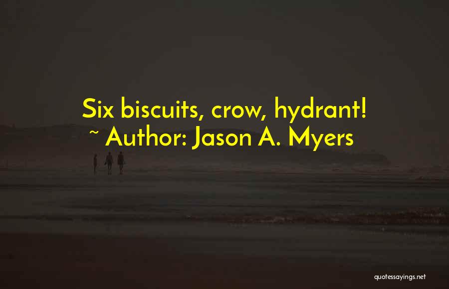 Mcmanama Jerre Quotes By Jason A. Myers