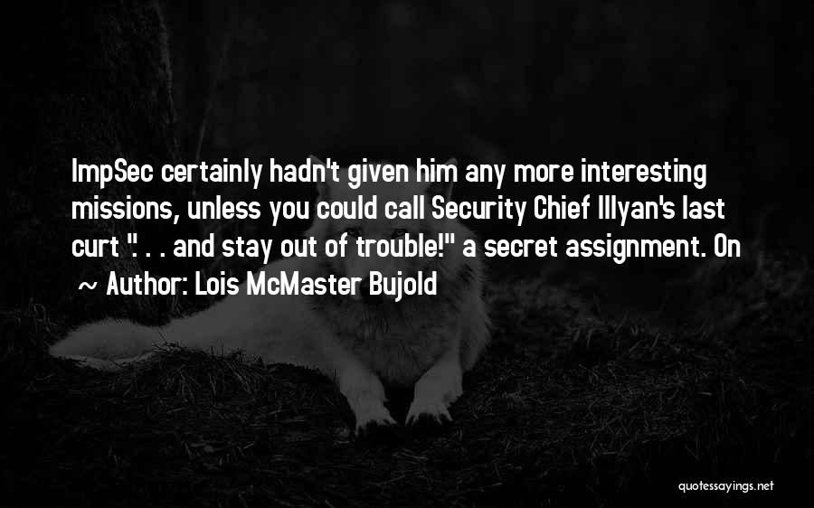 Mcmaster Quotes By Lois McMaster Bujold