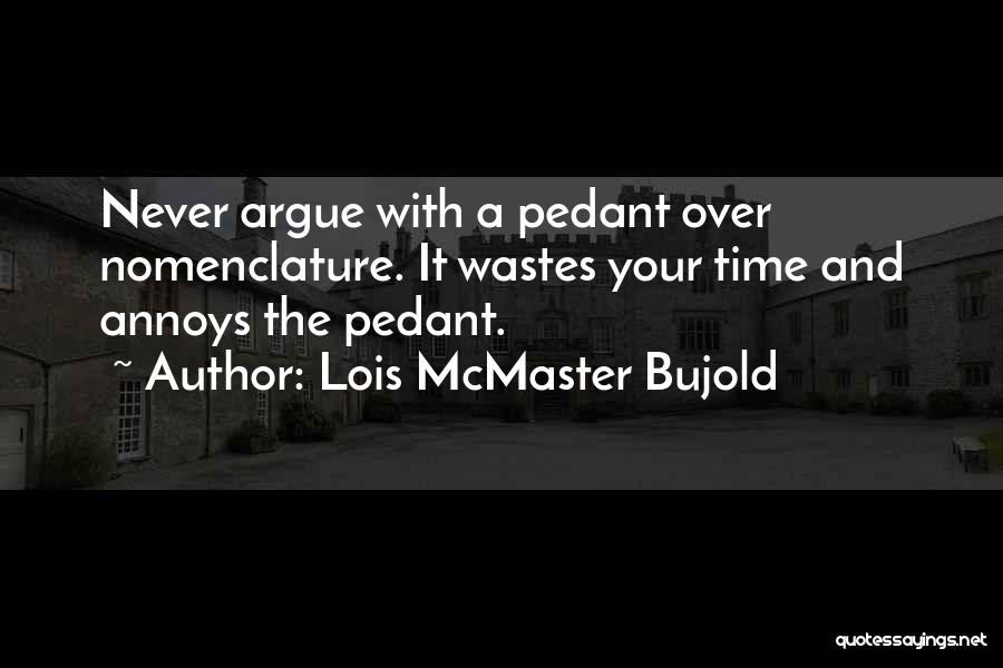 Mcmaster Quotes By Lois McMaster Bujold