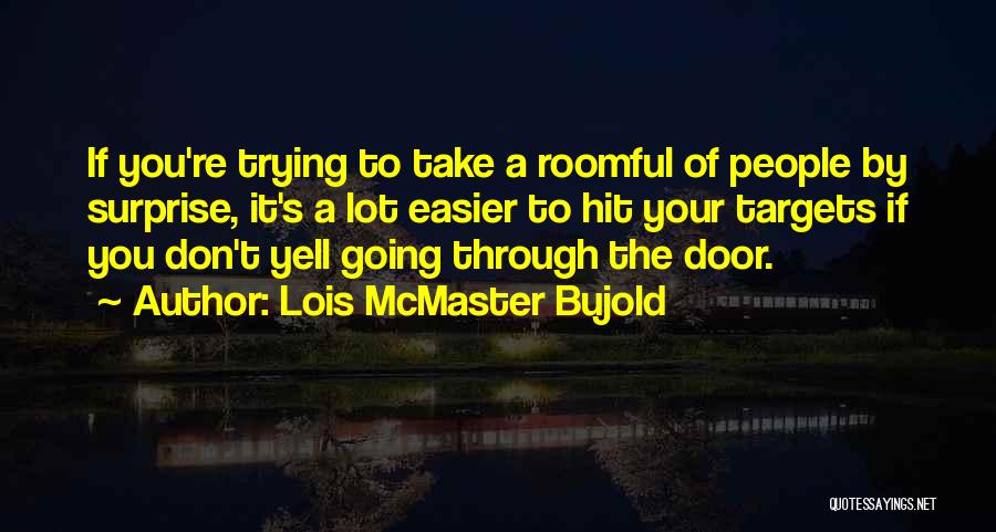 Mcmaster Quotes By Lois McMaster Bujold