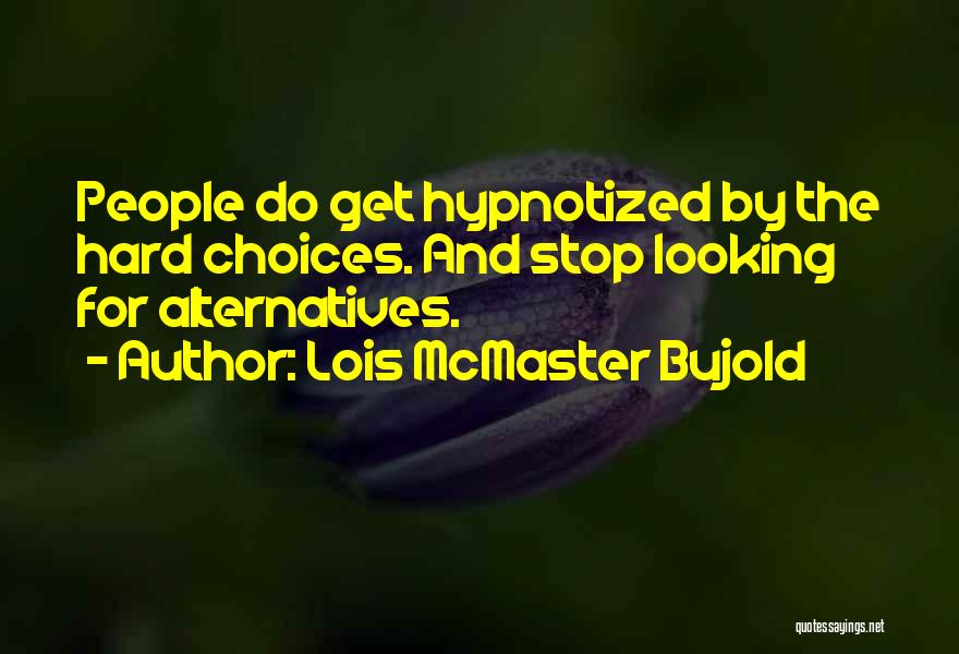 Mcmaster Quotes By Lois McMaster Bujold