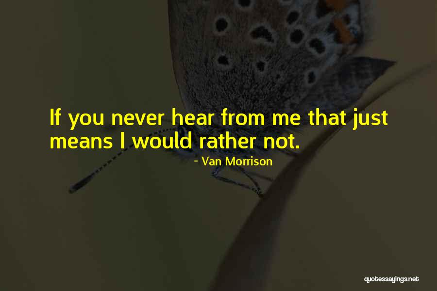 Mcmichael High School Quotes By Van Morrison Mcmichael High School Quotes By Van Morrison