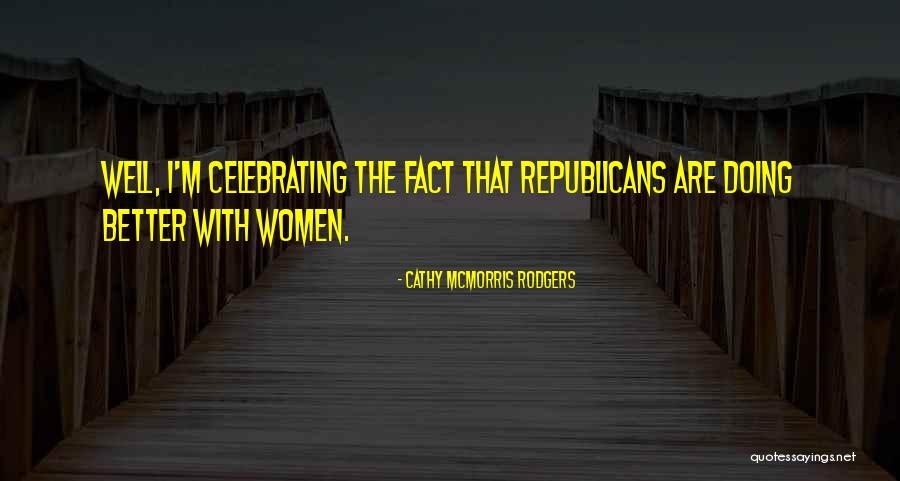 Mcmorris Rodgers Quotes By Cathy McMorris Rodgers Mcmorris Rodgers Quotes By Cathy McMorris Rodgers