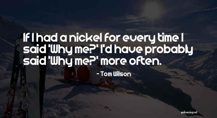 Mcmorrow Properties Quotes By Tom Wilson Mcmorrow Properties Quotes By Tom Wilson