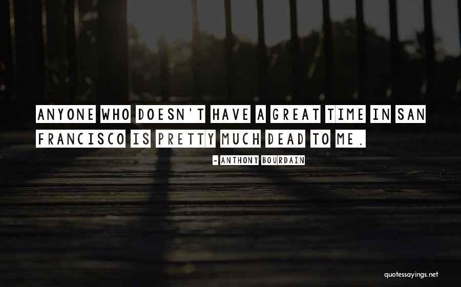 Mcmurrough Funeral Chapel Quotes By Anthony Bourdain Mcmurrough Funeral Chapel Quotes By Anthony Bourdain