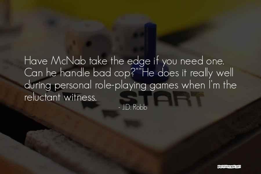 Mcnab Quotes By J.D. Robb Mcnab Quotes By J.D. Robb