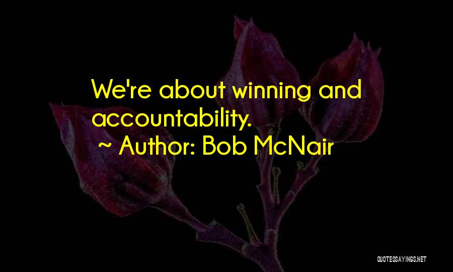 Mcnair Quotes By Bob McNair