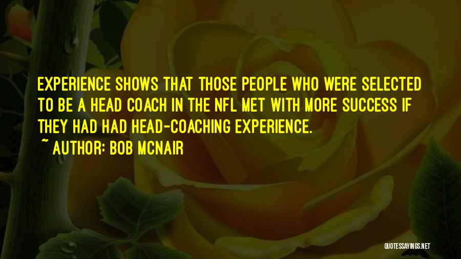 Mcnair Quotes By Bob McNair